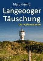 Marc Freund - Langeooger Täuschung. Ostfrieslandkrimi, Häftad