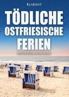 Elke Nansen - Tödliche ostfriesische Ferien. Ostfrieslandkrimi, Häftad