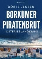 Dörte Jensen - Borkumer Piratenbrut. Ostfrieslandkrimi, Häftad