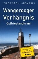 Thorsten Siemens - Wangerooger Verhängnis. Ostfrieslandkrimi, Häftad