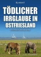 Elke Nansen - Tödlicher Irrglaube in Ostfriesland. Ostfrieslandkrimi, Häftad