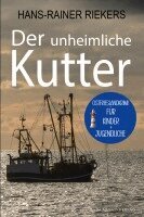 Hans-Rainer Riekers - Der unheimliche Kutter. Spiekeroog-Krimi zum Miträtseln!, Häftad