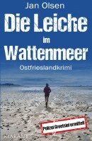 Jan Olsen - Die Leiche im Wattenmeer. Ostfrieslandkrimi, Häftad
