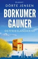 Dörte Jensen - Borkumer Gauner. Ostfrieslandkrimi, Häftad