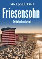 Sina Jorritsma - Friesensohn. Ostfrieslandkrimi - Borkumkrimi - Nordseekrimi, Häftad