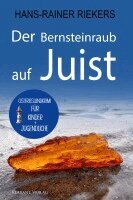 Hans-Rainer Riekers - Der Bernsteinraub auf Juist. Ostfrieslandkrimi - Juist Krimi - Nordseekrimi, Häftad