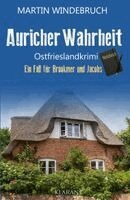 Martin Windebruch - Auricher Wahrheit. Ostfrieslandkrimi - Nordseekrimi - Küstenkrimi, Häftad