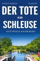 Alfred Bekker - Der Tote in der Schleuse. Ostfrieslandkrimi - Nordseekrimi - Emden Krimi, Häftad