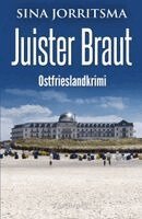 Sina Jorritsma - Juister Braut. Ostfrieslandkrimi - Nordseekrimi, Häftad