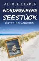Alfred Bekker - Norderneyer Seestück. Ostfrieslandkrimi - Norderney Krimi - Nordseekrimi, Häftad. Tillgänglighet: Lägg i varukorg