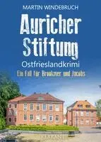 Martin Windebruch - Auricher Stiftung. Ostfrieslandkrimi - Aurich Krimi - Nordseekrimi, Häftad. Tillgänglighet: Lägg i varukorg