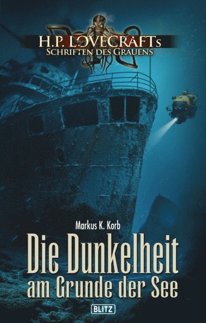 Markus K. Korb - Lovecrafts Schriften des Grauens 43: Die Dunkelheit am Grunde der See, E-bok