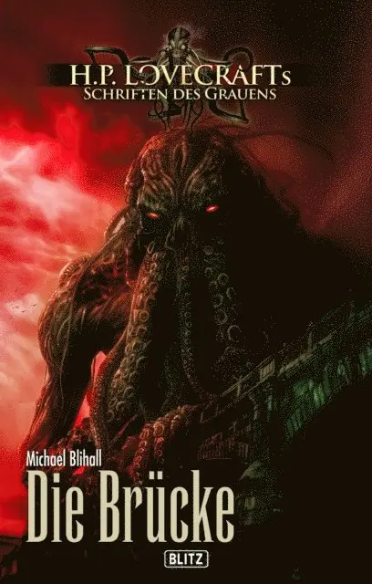 Michael Blihall - Lovecrafts Schriften des Grauens 44: Die Brücke, E-bok. Tillgänglighet: Lägg i varukorg