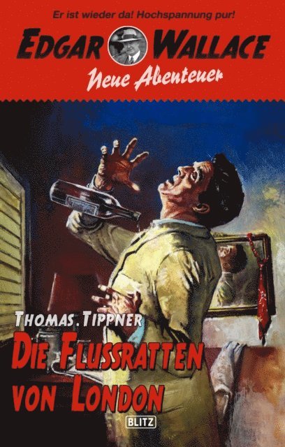 Thomas Tippner - Edgar Wallace - Neue Abenteuer 07: Die Flussratten von London, E-bok