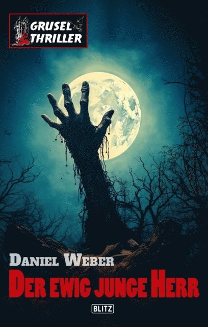 Daniel Weber - Grusel-Thriller 14: Der ewig junge Herr, E-bok