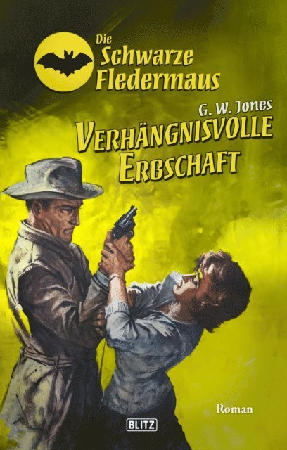 G.W. Jones - Die schwarze Fledermaus 64: Verhängnisvolle Erbschaft, E-bok