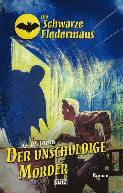 G.W. Jones - Die schwarze Fledermaus 65: Der unschuldige Mörder, E-bok