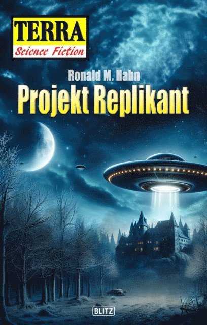 Ronald M. Hahn - Terra - Science Fiction 13: Projekt Replikant, E-bok