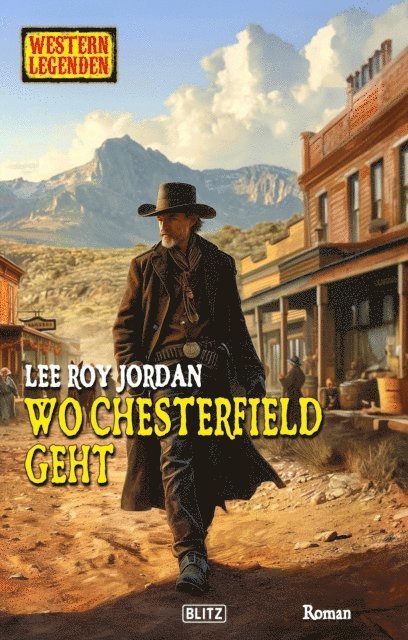 Lee Roy Jordan - Western Legenden 76: Wo Chesterfield geht, E-bok