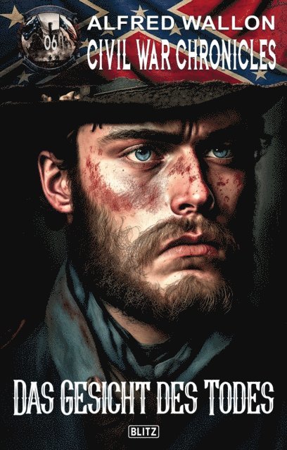 Alfred Wallon - Civil War Chronicles 06: Das Gesicht des Todes, E-bok