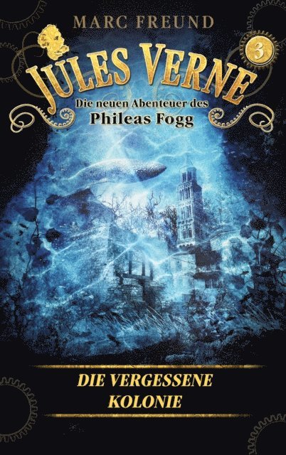 Marc Freund, Jules Verne - Die vergessene Kolonie, E-bok