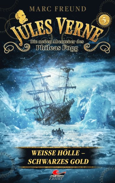Marc Freund, Jules Verne - Weiße Hölle, schwarzes Gold, E-bok