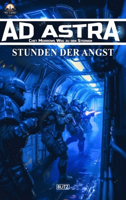 Thomas T.C. Franke - Ad Astra – Chet Morrows Weg zu den Sternen, Neue Abenteuer 14: Stunden der Angst, E-bok