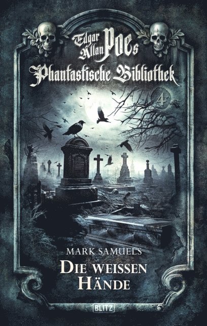 Mark Samuels - Edgar Allan Poe's Phantastische Bibliothek - Folge 4: Die weißen Hände, E-bok