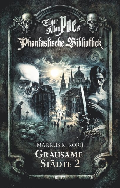Markus K. Korb - Edgar Allan Poe's Phantastische Bibliothek - Folge 6: Grausame Städte 2, E-bok