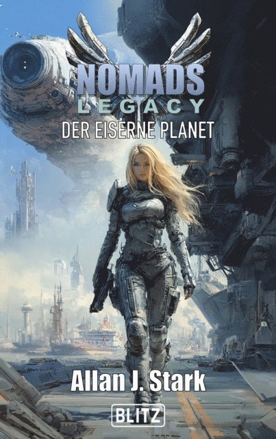 Allan J. Stark - NOMADS Legacy 01: Der eiserne Planet, E-bok