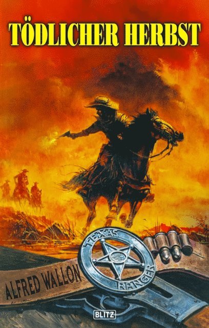 Alfred Wallon - Texas Ranger 16: Todlicher Herbst, E-bok