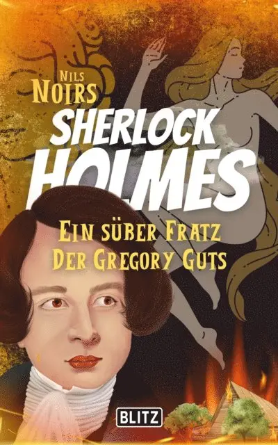 Nils Noir - Ein süßer Fratz der Gregory Guts (Nils Noirs Sherlock Holmes 15), E-bok. Tillgänglighet: Lägg i varukorg