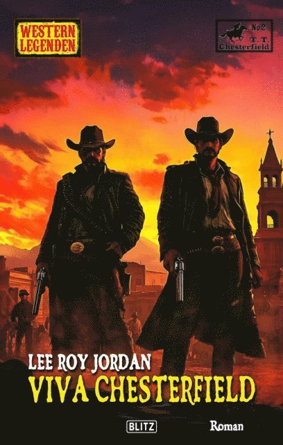 Werner J. Egli, Lee Roy Jordan - Western Legenden 79: Viva Chesterfield, E-bok