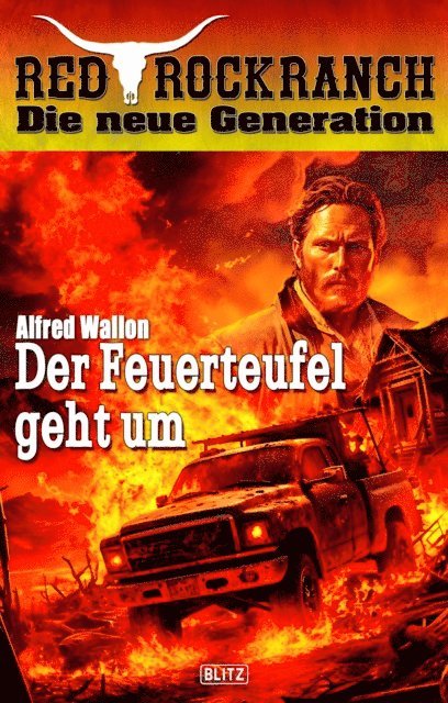 Alfred Wallon - Red Rock Ranch 10: Der Feuerteufel geht um, E-bok
