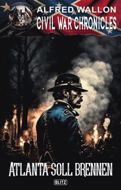 Alfred Wallon - Civil War Chronicles 08: Atlanta soll brennen, E-bok
