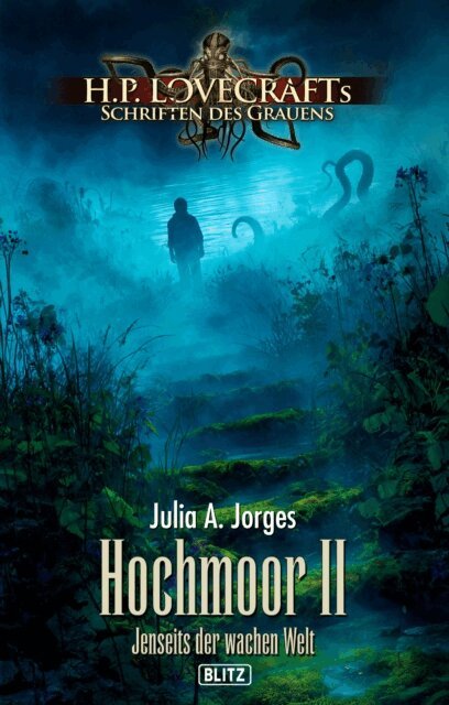 Julia A. Jorges - Lovecrafts Schriften des Grauens 51: Hochmoor II - Jenseits der wachen Welt, E-bok