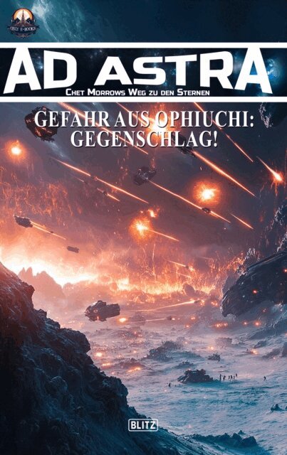 Michael Edelbrock, Thomas T.C. Franke - Ad Astra - Chet Morrows Weg zu den Sternen, Neue Abenteuer 20: Gefahr aus Ophiuchi: Gegenschlag!, E-bok
