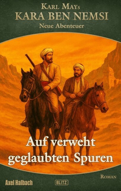 Axel J. Halbach, Volker Krischel - Kara Ben Nemsi - Neue Abenteuer 24: Auf verweht geglaubten Spuren, E-bok