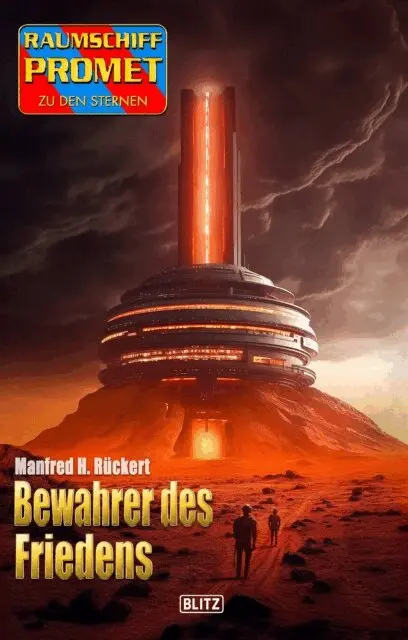Manfred H. Ruckert - Raumschiff Promet - Zu den Sternen 51: Bewahrer des Friedens, E-bok. Tillgänglighet: Lägg i varukorg