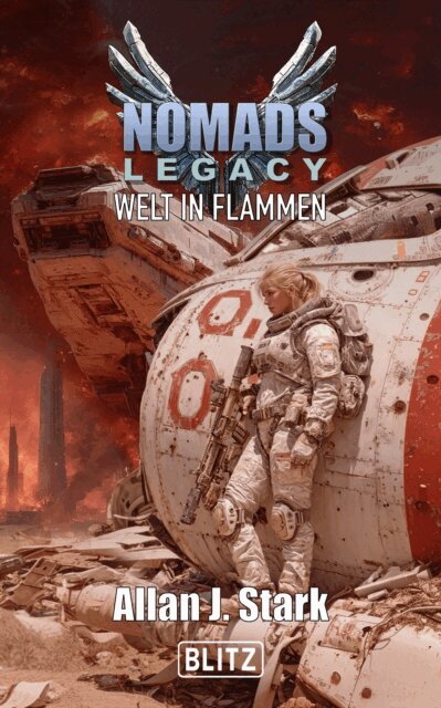 Allan J. Stark - NOMADS Legacy 02: Welt in Flammen, E-bok