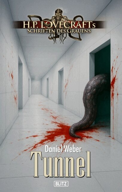 Daniel Weber - Lovecrafts Schriften des Grauens 57: Tunnel, E-bok