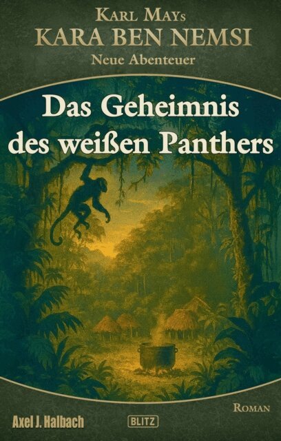 Axel J. Halbach, Volker Krischel - Kara Ben Nemsi - Neue Abenteuer 27: Das Geheimnis des weien Panthers, E-bok