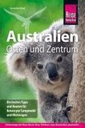 Reise Know-How Reisef�hrer Australien Osten und Zentrum