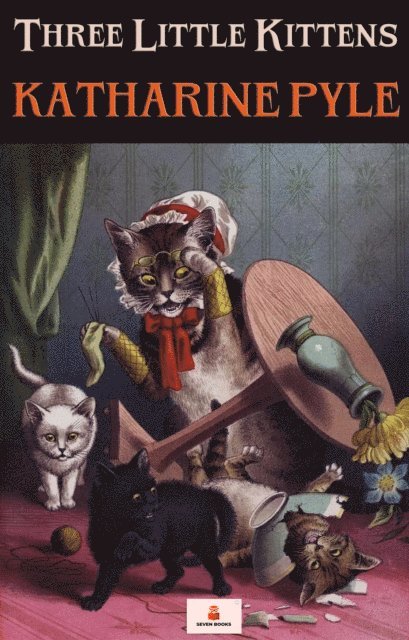 Katharine Pyle - Three Little Kittens, E-bok