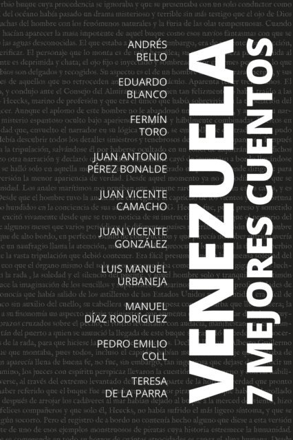 Pedro Emilio Coll, Luis Manuel Urbaneja, Juan Vicente Gonzalez, Juan Vicente Camacho, Juan Antonio Perez Bonalde, Fermin Toro, Eduardo Blanco, Andres Bello, Teresa de la Parra, Manuel Diaz Rodriguez - 7 Mejores Cuentos - Venezuela, E-bok