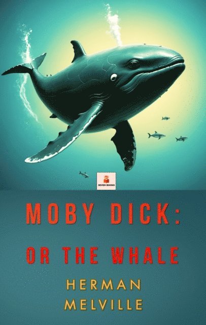 Herman Melville - Moby Dick, E-bok