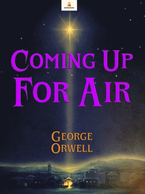 George Orwell - Coming Up For Air, E-bok