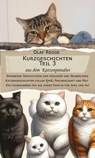 Olaf Regge - Kurzgeschichten Teil 3 aus dem Katzenparadies - Spannende Geschichten zum Vorlesen und Selberlesen, E-bok. Tillgänglighet: Lägg i varukorg