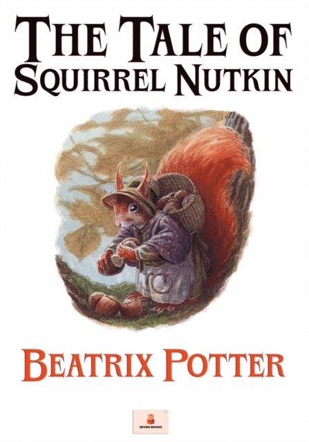 Beatrix Potter - Tale of Squirrel Nutkin, E-bok