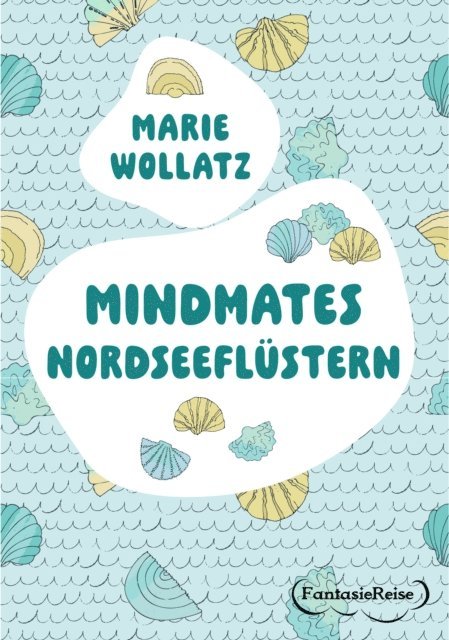 Marie Wollatz - Mindmates - Nordseeflüstern, E-bok